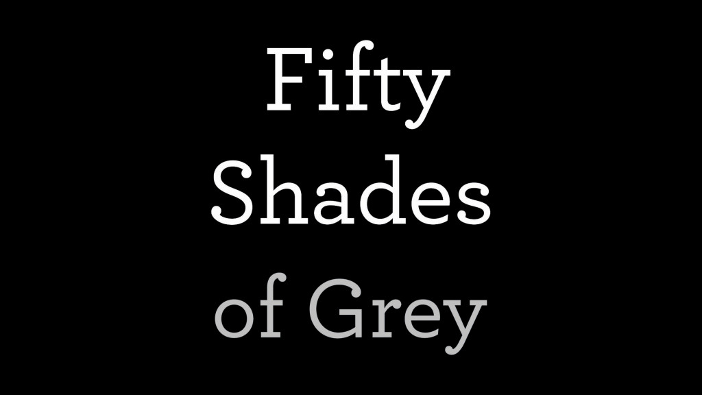 Fifty Shades of Grey